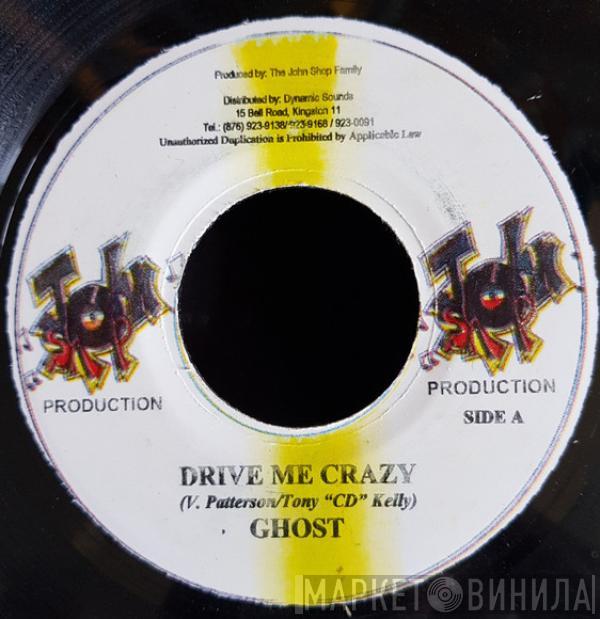 Ghost  - Drive Me Crazy
