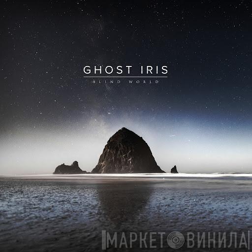 Ghost Iris - Blind World