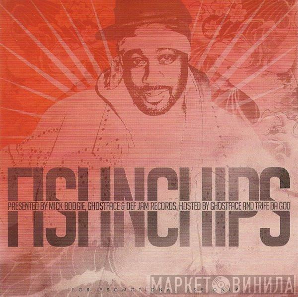  Ghostface Killah  - Fish N Chips