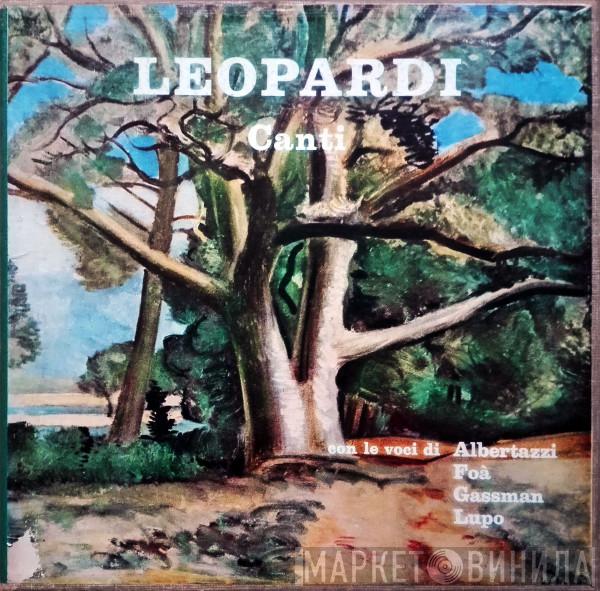 – Giacomo Leopardi , Giorgio Albertazzi , Arnoldo Foà , Vittorio Gassman  Alberto Lupo  - Canti
