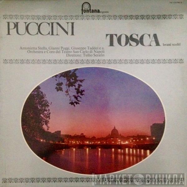 , Giacomo Puccini , Antonietta Stella , Gianni Poggi , Giuseppe Taddei E Orchestra Del Teatro Di San Carlo , Coro Del Teatro Di San Carlo  Tullio Serafin  - Tosca Brani Scelti