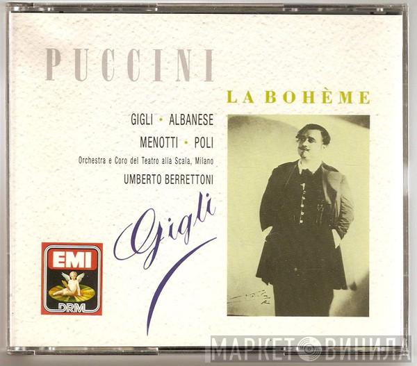 , Giacomo Puccini , Beniamino Gigli , Licia Albanese , Tatiana Menotti , Afro Poli , Orchestra Del Teatro Alla Scala  Umberto Berrettoni  - La Boheme