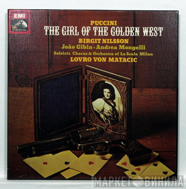 Giacomo Puccini, Birgit Nilsson, João Gibin, Andrea Mongelli, Orchestra Del Teatro Alla Scala, Lovro Von Matacic - The Girl Of The Golden West