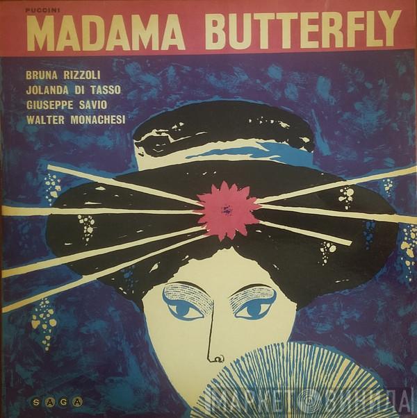 Giacomo Puccini, Bruna Rizzoli, Jolande di Tasso, Giuseppe Savio, Walter Monachesi - Madama Butterfly