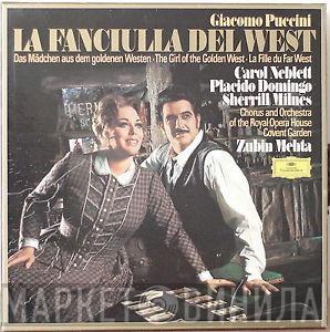 Giacomo Puccini, Carol Neblett, Placido Domingo, Sherrill Milnes, Chorus Of The Royal Opera House, Covent Garden, Orchestra Of The Royal Opera House, Covent Garden, Zubin Mehta - La Fanciulla Del West