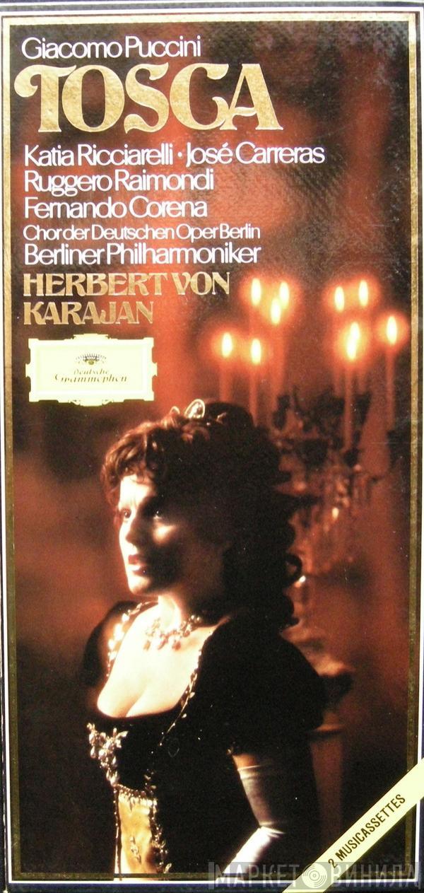 , Giacomo Puccini , Herbert von Karajan , Berliner Philharmoniker , Chor der Deutschen Oper Berlin , Katia Ricciarelli , José Carreras  Fernando Corena  - Tosca