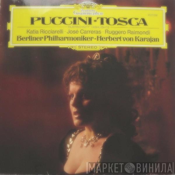 , Giacomo Puccini , Herbert von Karajan , Berliner Philharmoniker , Katia Ricciarelli , José Carreras  Ruggero Raimondi  - Tosca (Highlights)