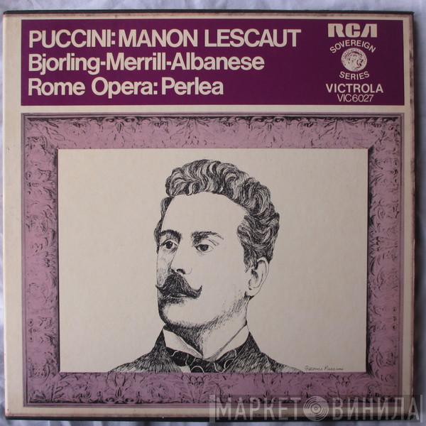 Giacomo Puccini, Jussi Björling, Robert Merrill, Licia Albanese, Orchestra Del Teatro Dell'Opera Di Roma, Jonel Perlea - Manon Lescaut