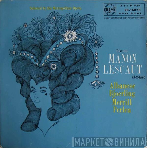 Giacomo Puccini, Licia Albanese, Jussi Björling, Robert Merrill - Manon Lescaut (Abridged)
