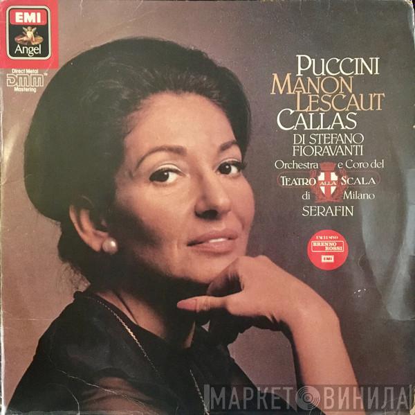 , Giacomo Puccini , Maria Callas , Giuseppe di Stefano , Fiorenza Cossotto , Giulio Fioravanti , Dino Formichini , Franco Ventriglia , Norberto Mola E Coro Del Teatro Alla Scala , Tullio Serafin  Orchestra Del Teatro Alla Scala  - Manon Lescaut - Teatro Alla Scala