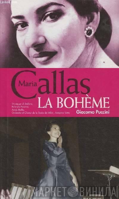 , Giacomo Puccini , Maria Callas , Giuseppe di Stefano , Rolando Panerai , Orchestra Del Teatro Alla Scala  Antonino Votto  - La bohème