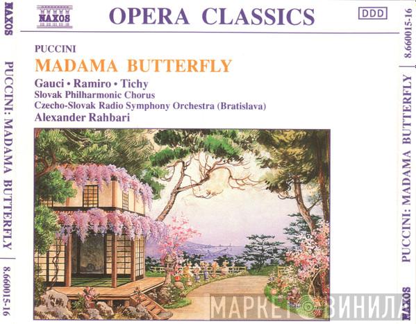 Giacomo Puccini, Miriam Gauci, Yordy Ramiro, Georg Tichy, Slovak Philharmonic Chorus, Slovak Radio Symphony Orchestra, Alexander Rahbari - Madama Butterfly