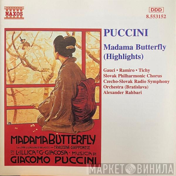 , Giacomo Puccini , Miriam Gauci , Yordy Ramiro , Georg Tichy , Slovak Philharmonic Chorus , Slovak Radio Symphony Orchestra  Alexander Rahbari  - Madama Butterfly