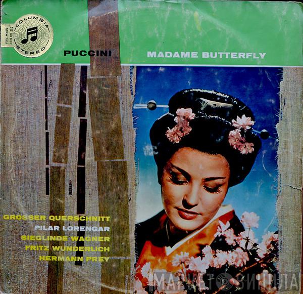- Giacomo Puccini , Pilar Lorengar , Sieglinde Wagner , Fritz Wunderlich  Hermann Prey  - Madame Butterfly - Grosser Querschnitt