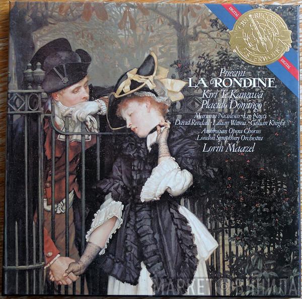 Giacomo Puccini, Placido Domingo, Kiri Te Kanawa, Lorin Maazel, Mariana Niculescu, Leo Nucci, David Rendall, Lillian Watson, Gillian Knight, The Ambrosian Opera Chorus, The London Symphony Orchestra - La Rondine
