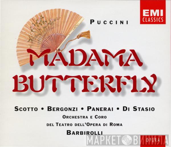 Giacomo Puccini, Renata Scotto, Carlo Bergonzi, Rolando Panerai, Coro Del Teatro Dell'Opera Di Roma, Orchestra Del Teatro Dell'Opera Di Roma, Sir John Barbirolli - Madama Butterfly