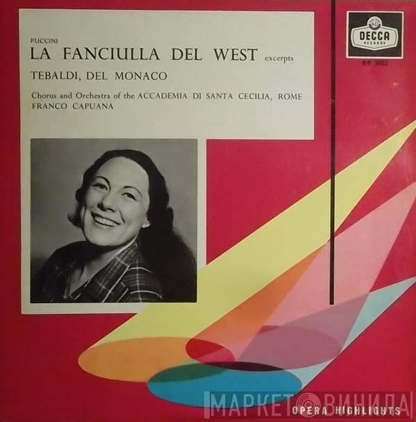 Giacomo Puccini, Renata Tebaldi, Mario del Monaco, Coro dell'Accademia Nazionale di Santa Cecilia, Orchestra dell'Accademia Nazionale di Santa Cecilia, Franco Capuana - La Fanciulla Del West (Excerpts)