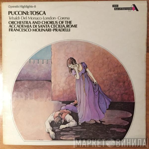 , Giacomo Puccini , Renata Tebaldi , Mario del Monaco , George London  , Fernando Corena , Orchestra dell'Accademia Nazionale di Santa Cecilia , Coro dell'Accademia Nazionale di Santa Cecilia  Francesco Molinari-Pradelli  - Tosca (Highlights)