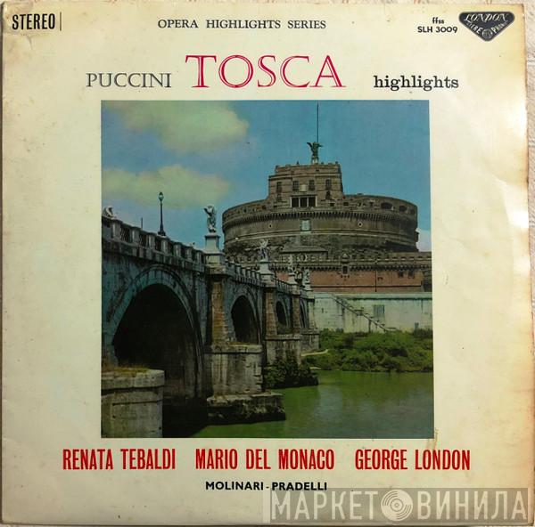 , Giacomo Puccini , Renata Tebaldi , Mario del Monaco , George London   Francesco Molinari-Pradelli  - Tosca (Highlights)