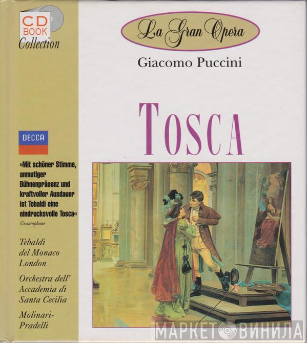 , Giacomo Puccini , Renata Tebaldi , Mario del Monaco , George London  , Orchestra dell'Accademia Nazionale di Santa Cecilia  Francesco Molinari-Pradelli  - Tosca