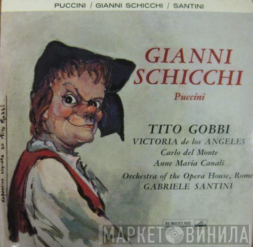 Giacomo Puccini, Tito Gobbi, Victoria De Los Angeles, Orchestra Del Teatro Dell'Opera Di Roma, Gabriele Santini  - Gianni Schicchi
