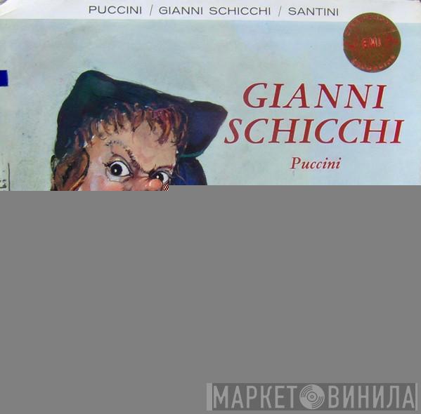 Giacomo Puccini, Tito Gobbi, Victoria De Los Angeles, Orchestra Del Teatro Dell'Opera Di Roma, Gabriele Santini  - Gianni Schicchi