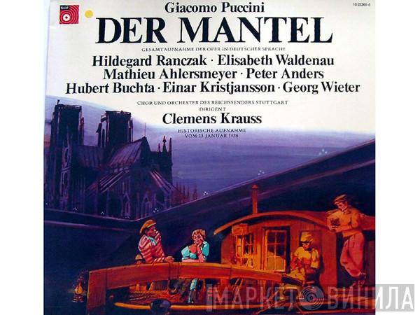 , Giacomo Puccini Und Chor Des Reichssenders Stuttgart Dirigent Orchester Des Reichssenders Stuttgart  Clemens Krauss  - Der Mantel - Gesamtaufnahme