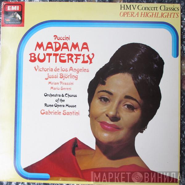 Giacomo Puccini, Victoria De Los Angeles, Jussi Björling, Miriam Pirazzini, Mario Sereni, Orchestra Del Teatro Dell'Opera Di Roma, Coro Del Teatro Dell'Opera Di Roma, Gabriele Santini  - Madama Butterfly (Highlights)