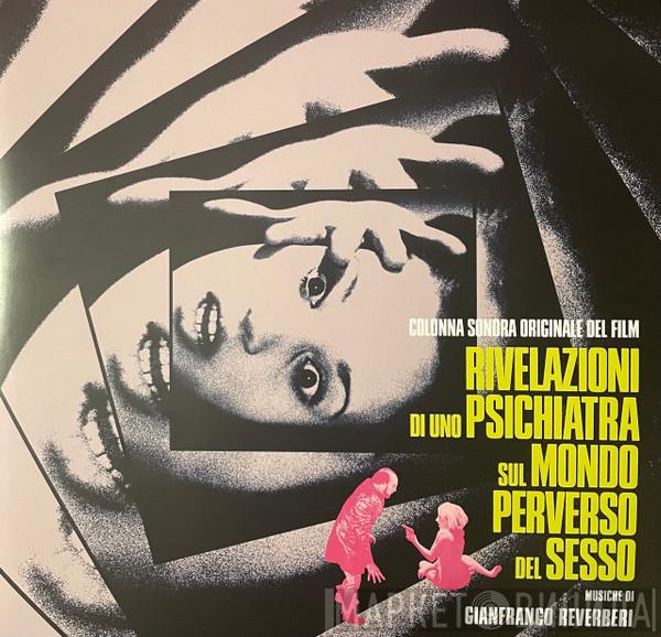 Gianfranco Reverberi - Rivelazioni di Uno Psichiatra Sul Mondo Perverso Del Sesso
