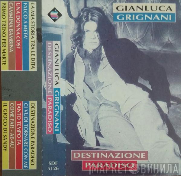  Gianluca Grignani  - Destinazione Paradiso