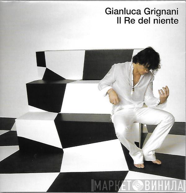  Gianluca Grignani  - Il Re Del Niente