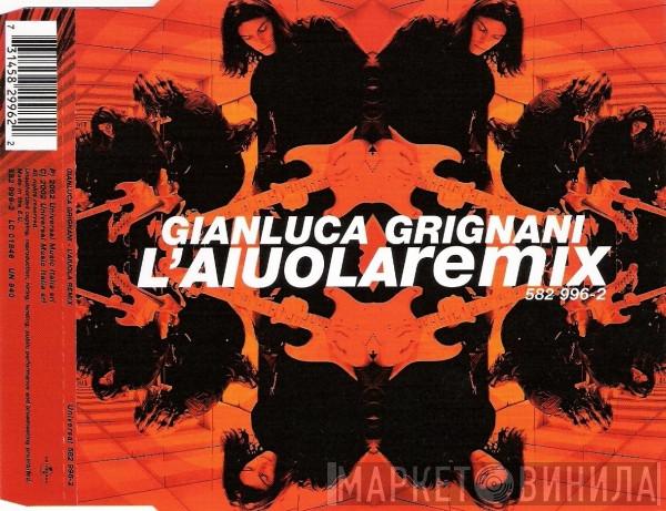  Gianluca Grignani  - L'Aiuola (Remix)