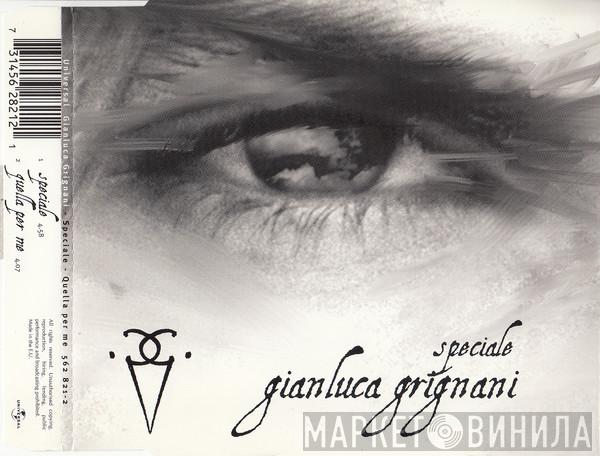  Gianluca Grignani  - Speciale