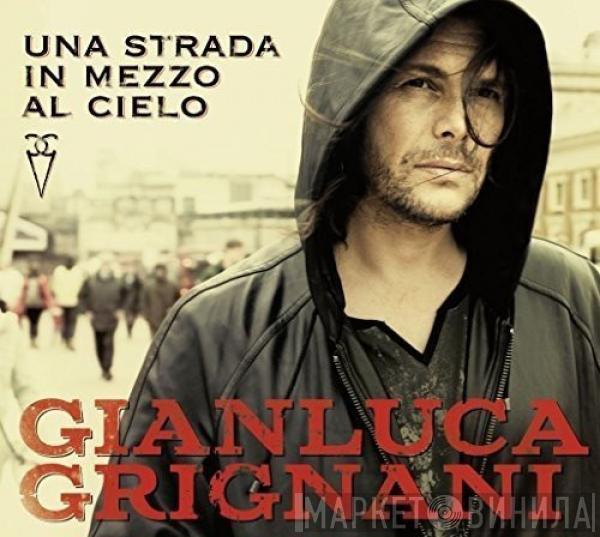  Gianluca Grignani  - Una Strada In Mezzo Al Cielo