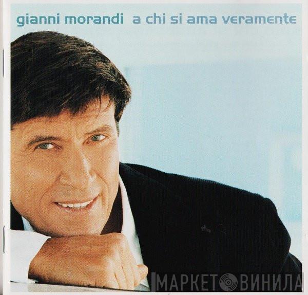 Gianni Morandi - A Chi Si Ama Veramente