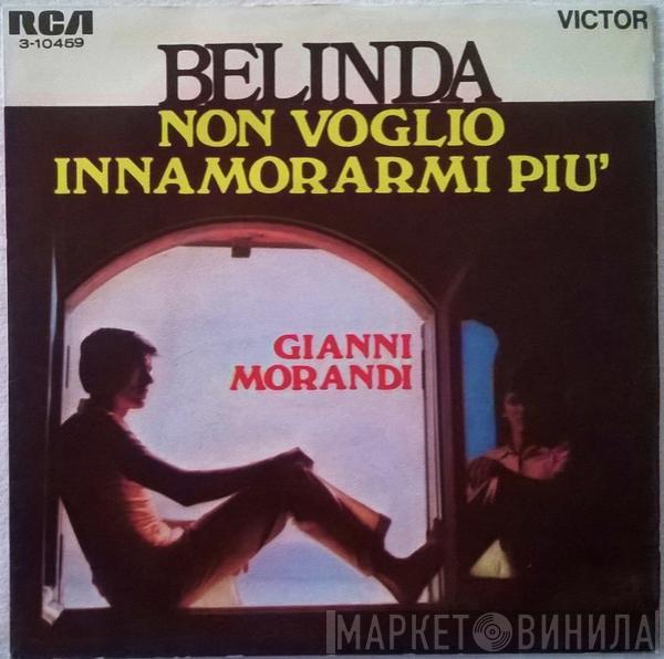 Gianni Morandi - Belinda / Non Voglio Innamorarmi Piu´