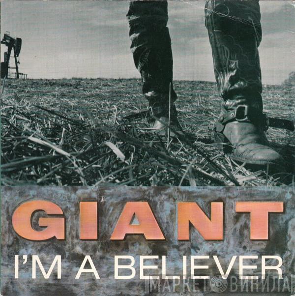 Giant  - I'm A Believer