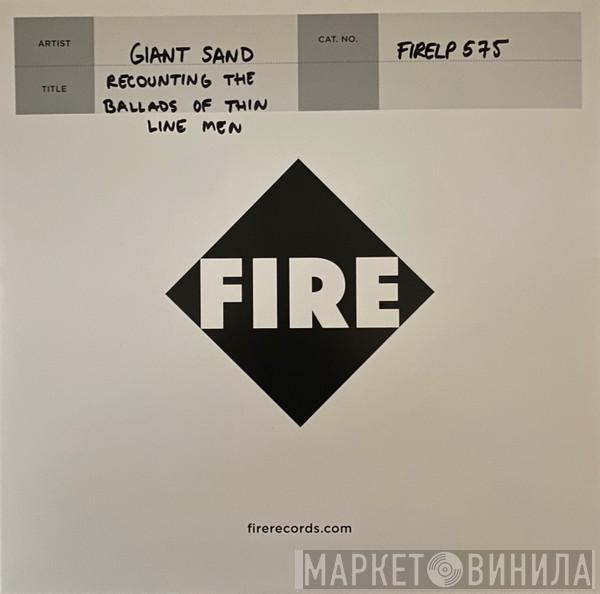  Giant Sand  - Recounting The Ballads Of Thin Line Men