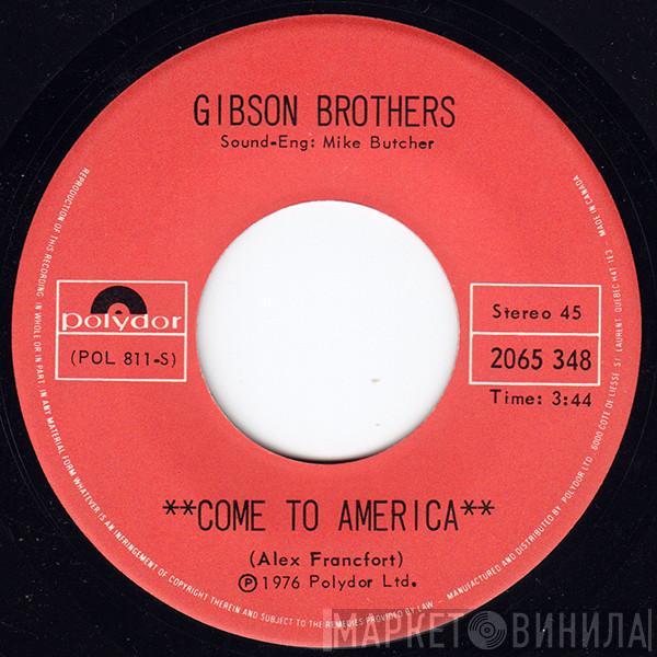 Gibson Brothers - Come To America