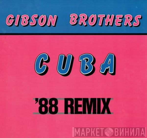 Gibson Brothers - Cuba ('88 Remix)