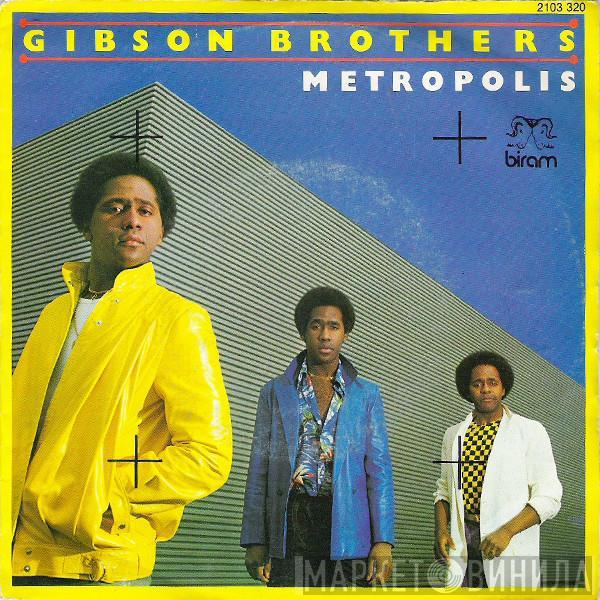  Gibson Brothers  - Metropolis