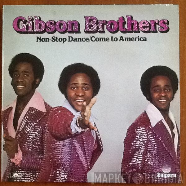 Gibson Brothers - Non-Stop Dance / Come To America