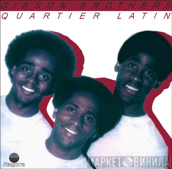 Gibson Brothers  - Quartier Latin