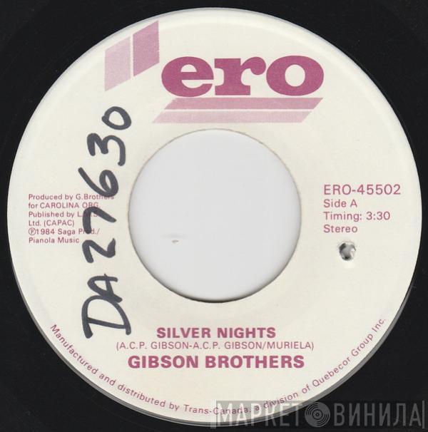 Gibson Brothers - Silver Nights