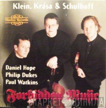 Gideon Klein, Hans Krása, Erwin Schulhoff, Daniel Hope, Philip Dukes, Paul Watkins  - Forbidden Music