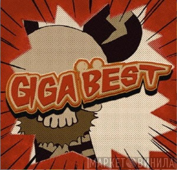  Gigamous  - Giga Best