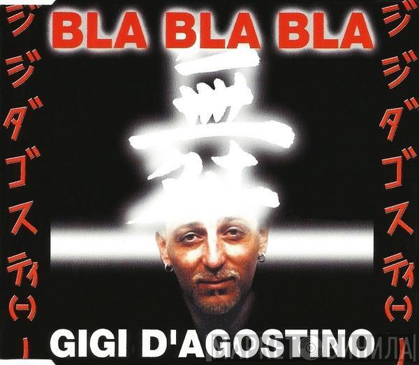  Gigi D'Agostino  - Bla Bla Bla