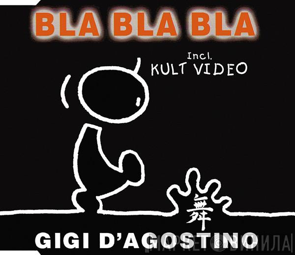  Gigi D'Agostino  - Bla Bla Bla