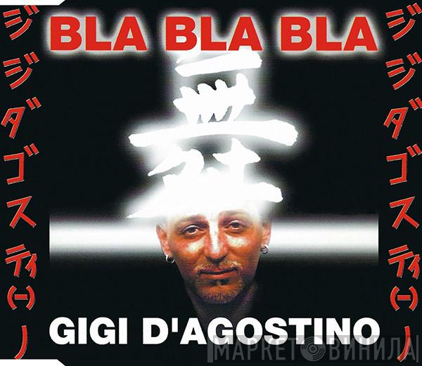  Gigi D'Agostino  - Bla Bla Bla