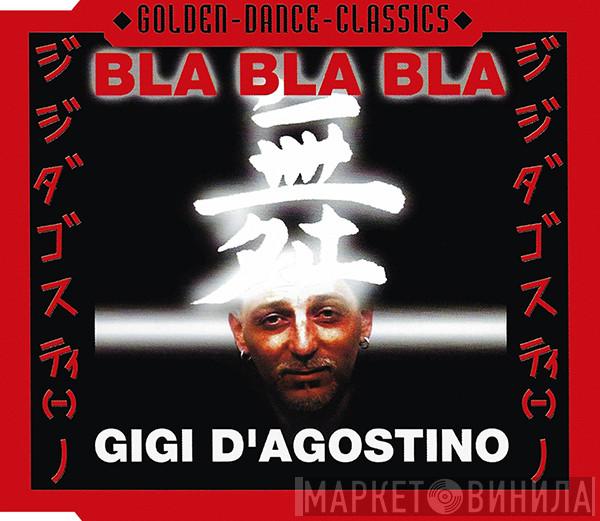  Gigi D'Agostino  - Bla Bla Bla